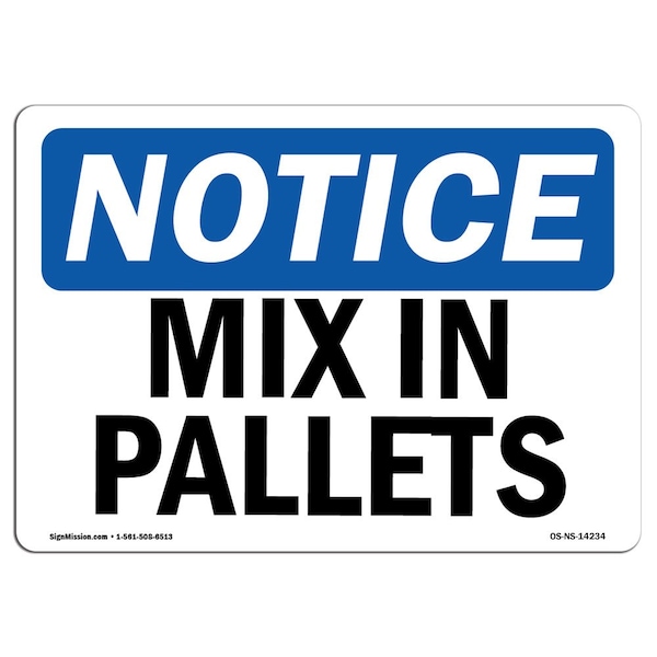 Safety Sign, OSHA Notice, 3.5" Height, Mix In Pallet Sign, Landscape, 10PK